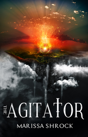 The Agitator by Marissa Shrock