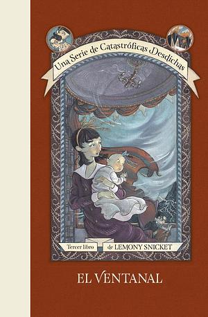 El Ventanal by Lemony Snicket