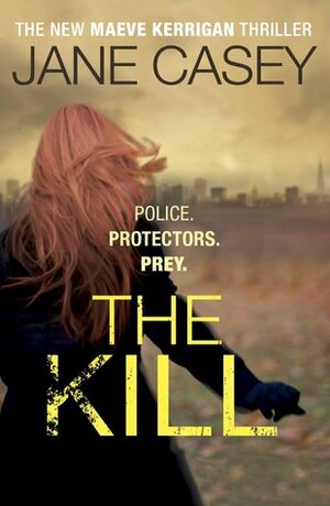 The Kill by Jane Casey