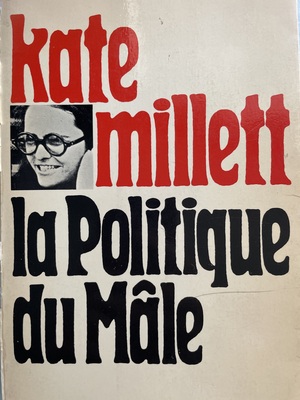 La Politique du Mâle by Kate Millett