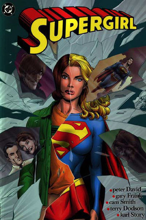 Supergirl by Karl Story, Gary Frank, Cam Smith, Terry Dodson, Peter David