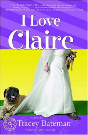 I Love Claire by Tracey Bateman