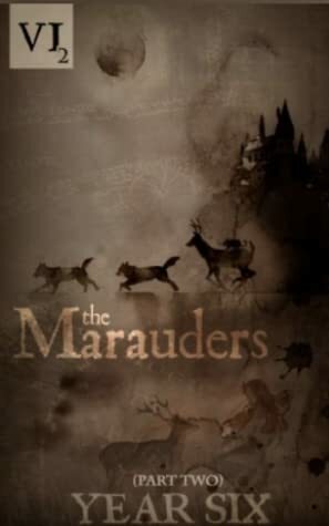 The Marauders: Year Six Part 2 by Pengiwen