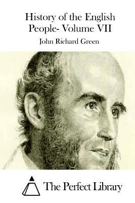 History of the English People- Volume VII by John Richard Green