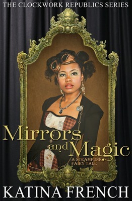 Mirrors and Magic by Katina French