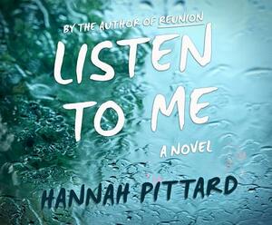Listen to Me by Hannah Pittard