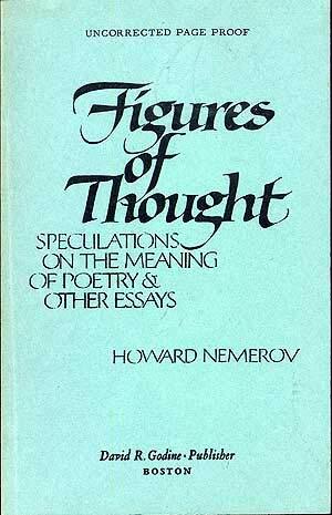 Figures of Thought: Speculations on the Meaning of Poetry & Other Essays by Howard Nemerov