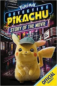 Detective Pikachu Story of the Movie: Official Pokemon by Pokemon