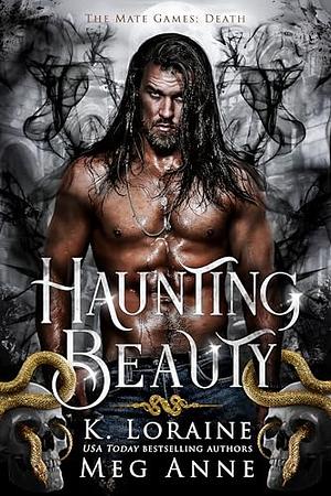 Haunting Beauty by K. Loraine, Meg Anne