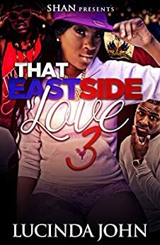 That East Side Love 3 by Lucinda John