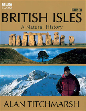 British Isles: A Natural History by Alan Titchmarsh