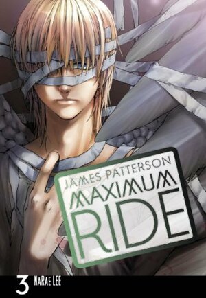 Maximum Ride: The Manga, Vol. 3 by NaRae Lee