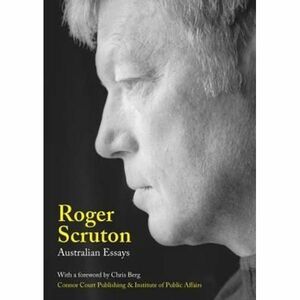 Australian Essays by Roger Scruton