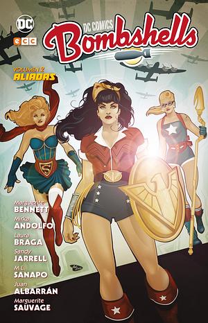 DC Comics: Bombshells, Vol. 2: Aliadas by Marguerite Bennett, Marguerite Bennett