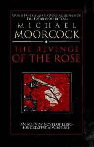 Revenge of the Rose by Michael Moorcock