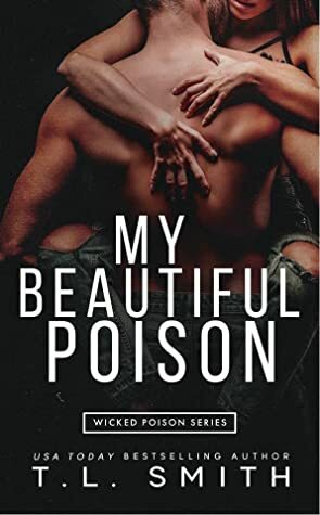 My Beautiful Poison by T.L. Smith