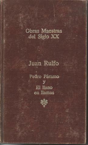 Pedro Páramo y El Llano en Llamas by Juan Rulfo