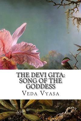 The Devi Gita: Song of the Goddess by Veda Vyasa