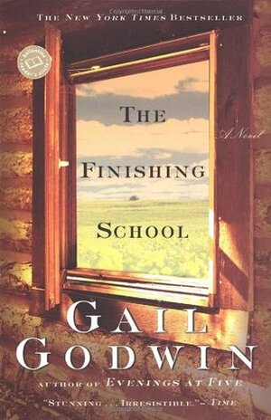 The Finishing School by Gail Godwin