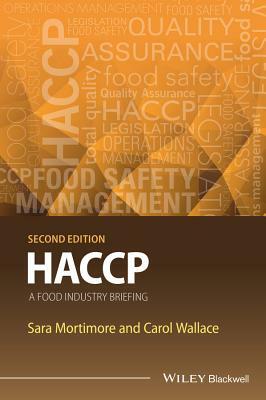 Haccp: A Food Industry Briefing by Sara E. Mortimore, Carol A. Wallace