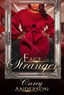Face Of A Stranger by Carey Anderson