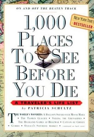 1000 Places to See Before You Die Traveler's Journal by Patricia Schultz