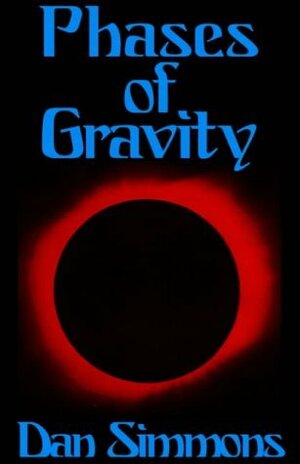 Phases of Gravity by Dan Simmons