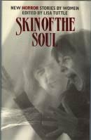 Skin of the Soul: New Horror Stories by Women by Lisa Tuttle