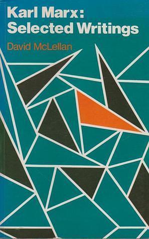 Karl Marx: Selected Writings by David (editor) McLellan, David (editor) McLellan, David McLellan