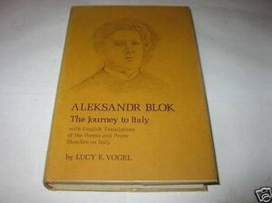 Aleksandr Blok by Alexandr Blok, Lucy E. Vogel