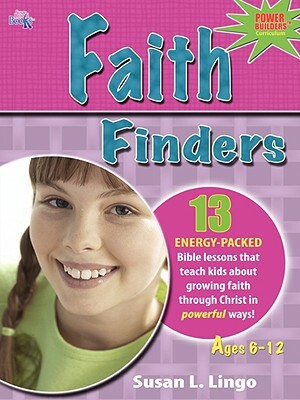 Faith Finders by Susan L. Lingo