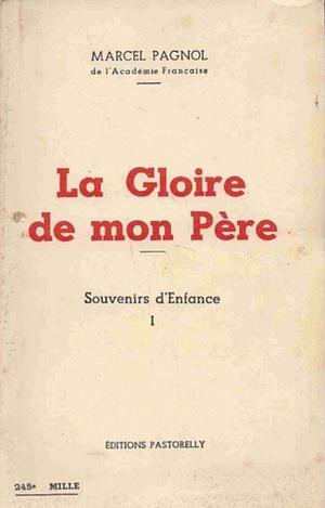 La Gloire de mon Père  by Marcel Pagnol