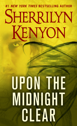 Upon the Midnight Clear by Sherrilyn Kenyon