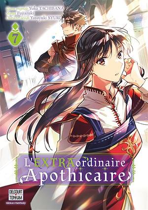 L'EXTRAordinaire Apothicaire T7 by Yuka Tachibana