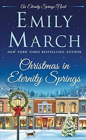 Christmas in Eternity Springs: An Eternity Springs Novel by Emily March