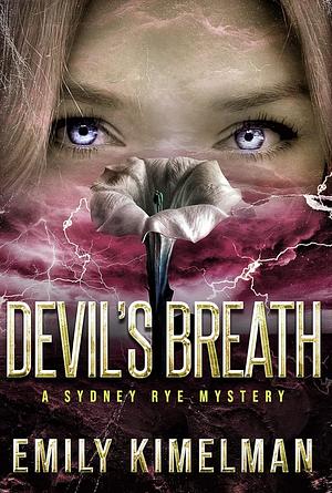 The Devil's Breath by Emily Kimelman