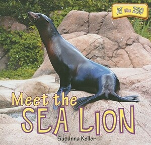 Meet the Sea Lion by Susanna Keller