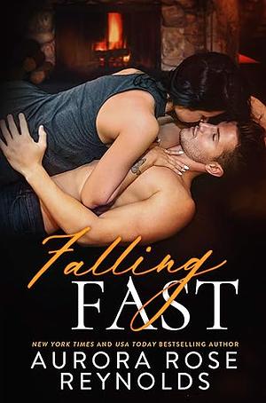 Falling Fast by Aurora Rose Reynolds