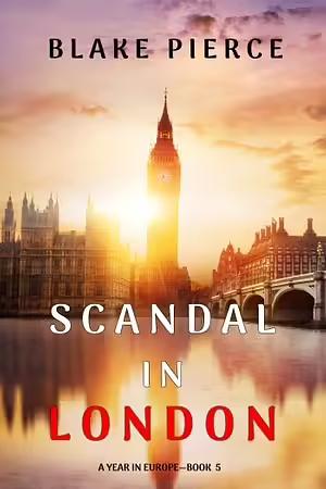 Scandal in London by Blake Pierce