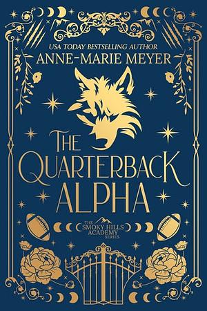 The Quarterback Alpha by Anne-Marie Meyer