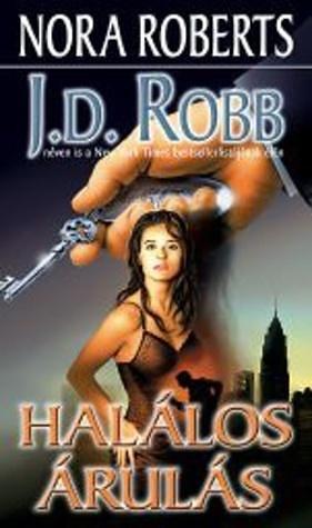 Halálos árulás by J.D. Robb