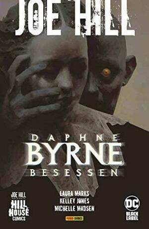 Joe Hill: Daphne Byrne by Laura Marks