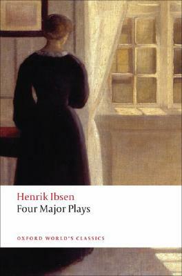 Four Major Plays: A Doll's House/Ghosts/Hedda Gabler/The Master Builder by Henrik Ibsen