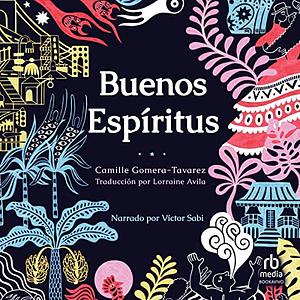 Buenos Espíritus by Camille Gomera-Tavarez