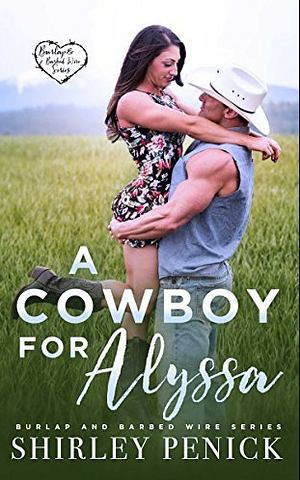 A Cowboy for Alyssa by Shirley Penick