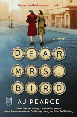 Dear Mrs. Bird by AJ Pearce