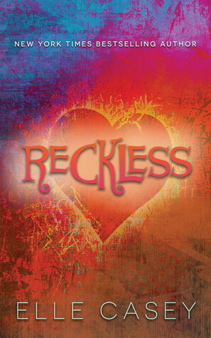 Reckless by Elle Casey