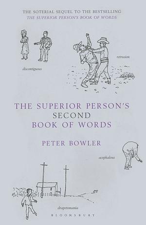 The Superior Person's Second Book of Words by Peter Bowler