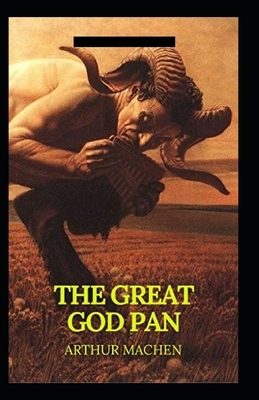 The Great God Pan Illustrated by Arthur Machen