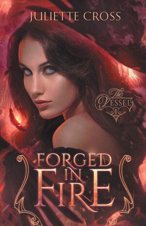 Forged in Fire by Juliette Cross